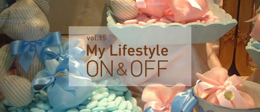 vol.15 My Lifestyle ON & OFF